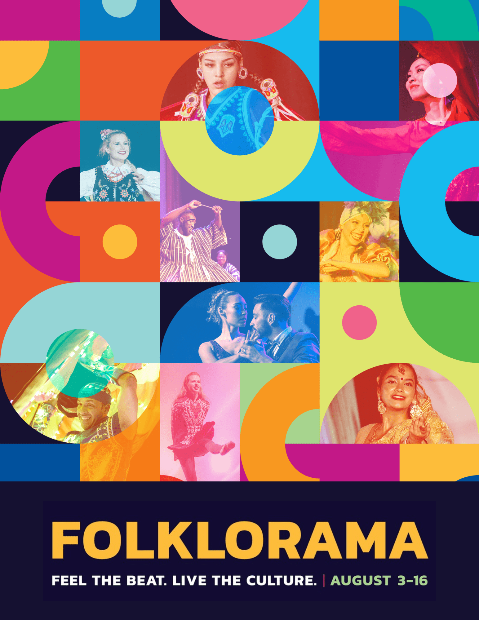 Colorful geometric design with photos of diverse people dancing, performing in traditional attire, and musica singers. Text at the bottom reads: FOLKLORAMA. Feel the beat. Live the culture. | August 3–16.